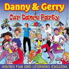 Danny & Gerry - Our Dance Party